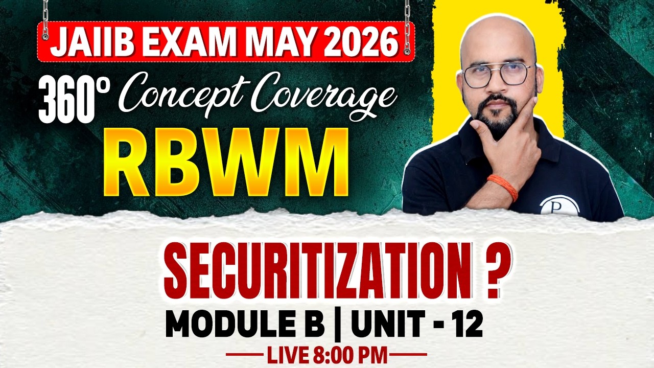 JAIIB May 2026 | JAIIB RBWM Module B | Securitization | RBWM JAIIB | by Bhaskar Sir