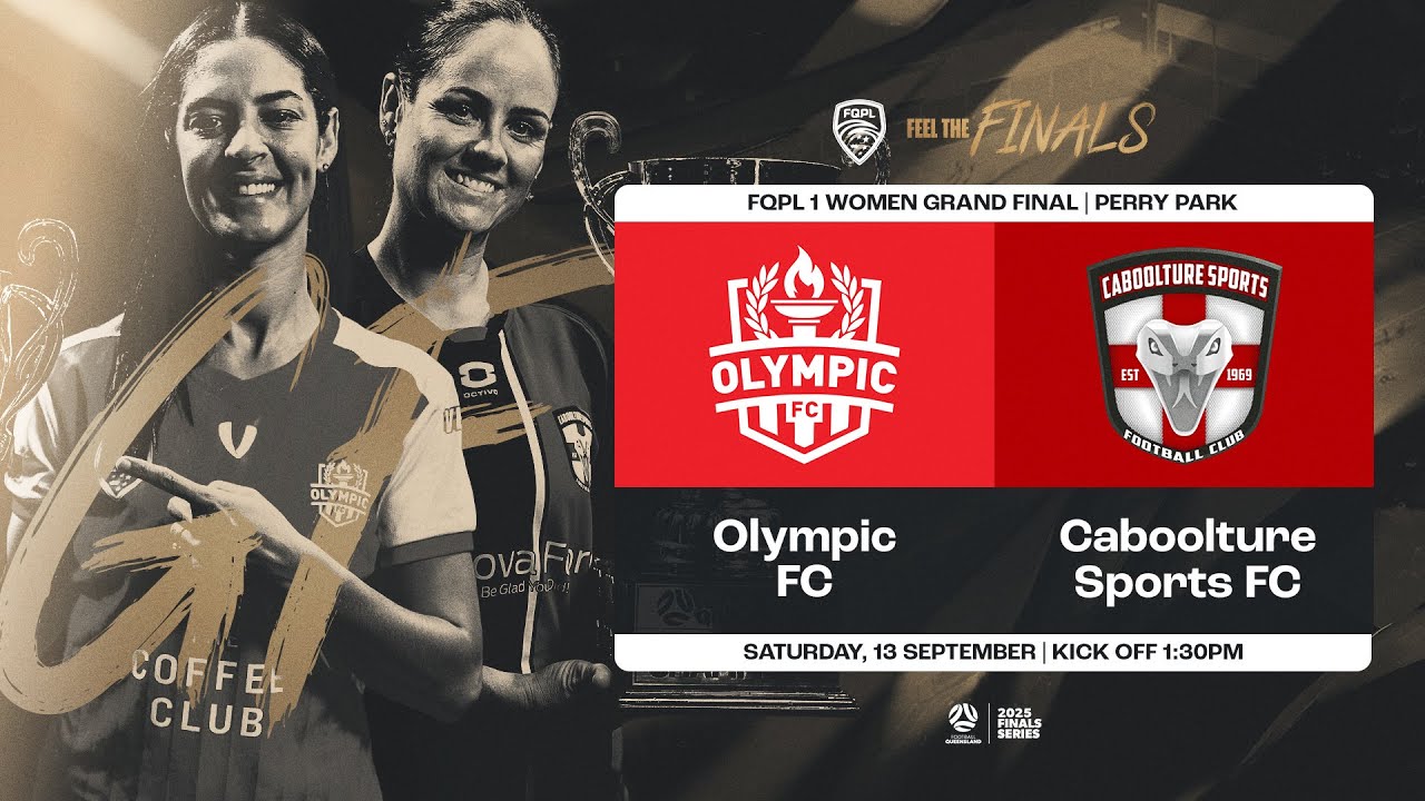 FQPL 1 Women Grand Finals - Olympic FC vs. Caboolture Sports FC