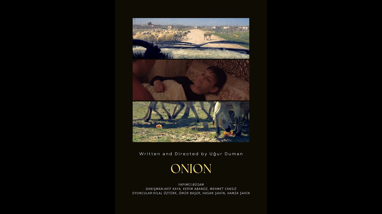 SOĞAN / ONION  - SHORT FILM
