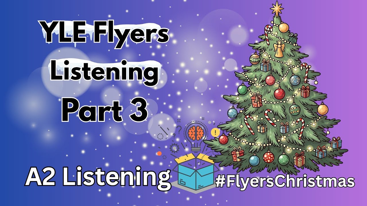 YLE Flyers Part 3 - What are these Christmas Ornaments made of?  Listening