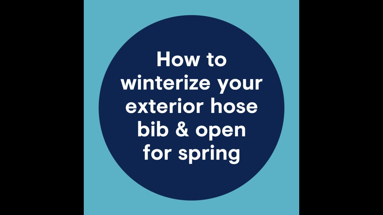 How to winterize an exterior hose bib & open for spring