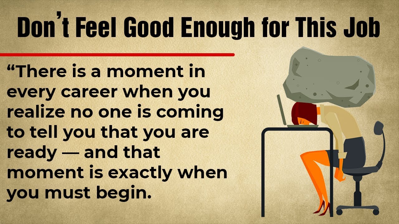 Don’t Feel Good Enough for This Job || Graded Reader || Improve Your English