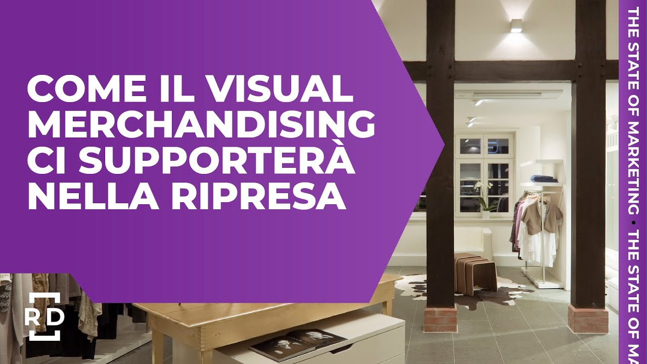 Come il Visual Merchandising ci supporterà nella ripresa. | Rinascita Digitale