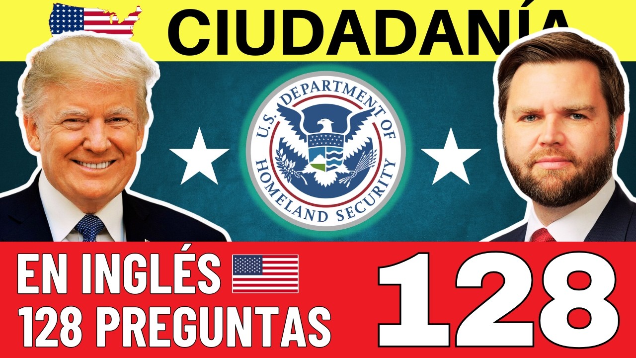 128 PREGUNTAS PARA LA CIUDADANÍA AMERICANA EN INGLÉS 2026 PARA PRINCIPIANTES (PREGUNTAS IN ENGLISH)