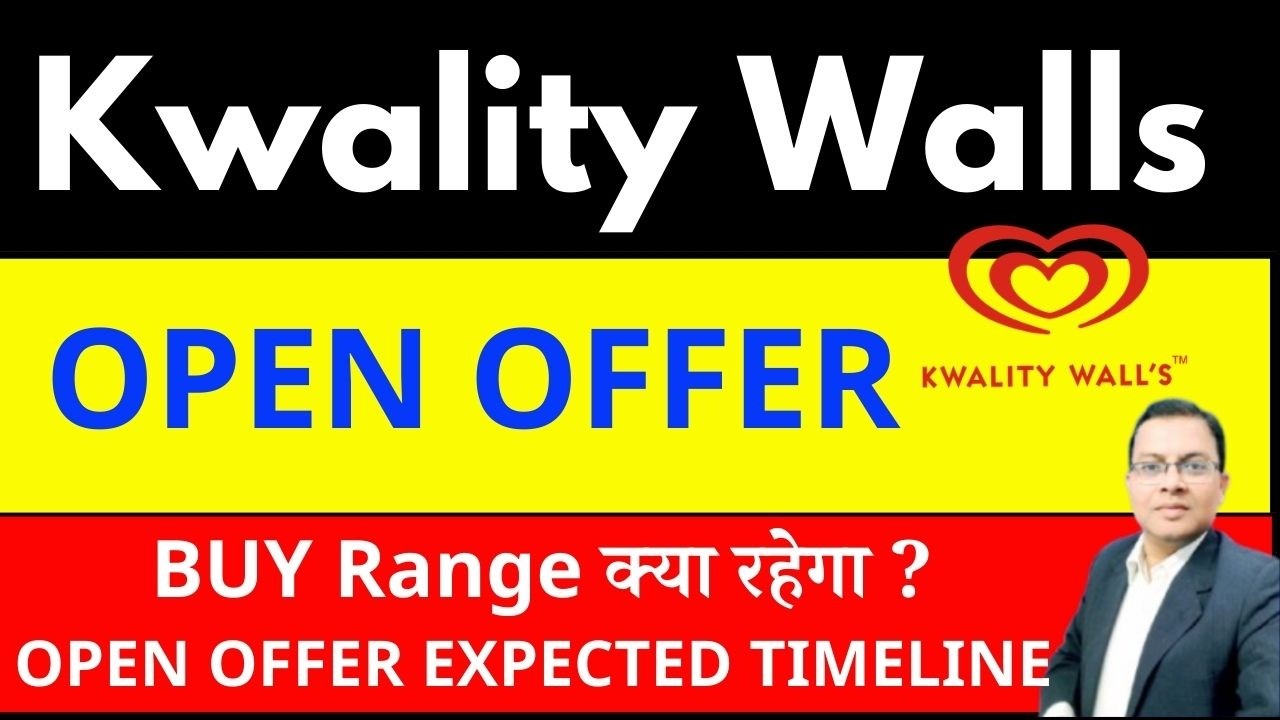 Kwality Walls Share OPEN OFFER I KWIL SHARE LATEST NEWS TODAY I  HUL Demerger I  KWIL SHARE BUY SELL