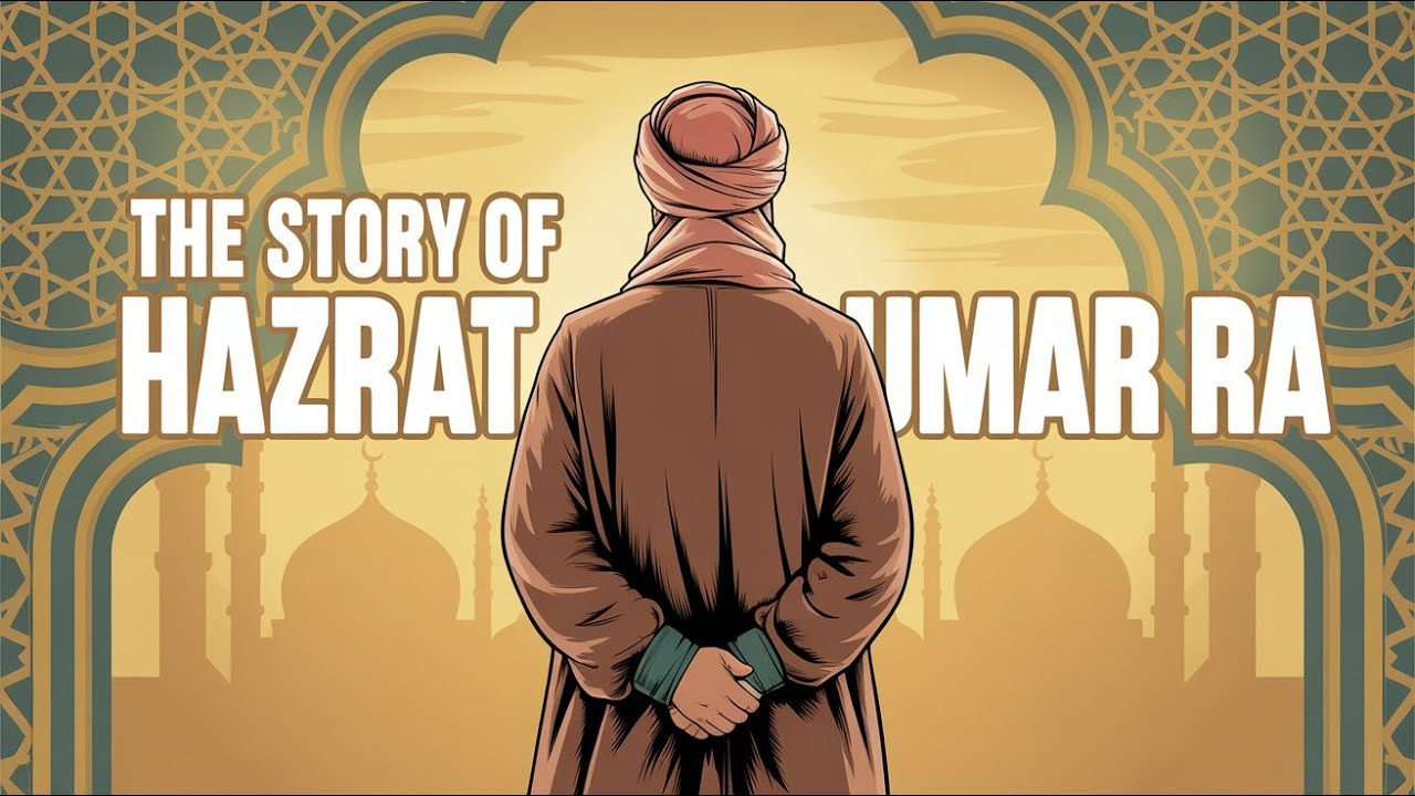 Hazrat Umar bin Khattab (RA)  From Strength to Justice  Islamic Story