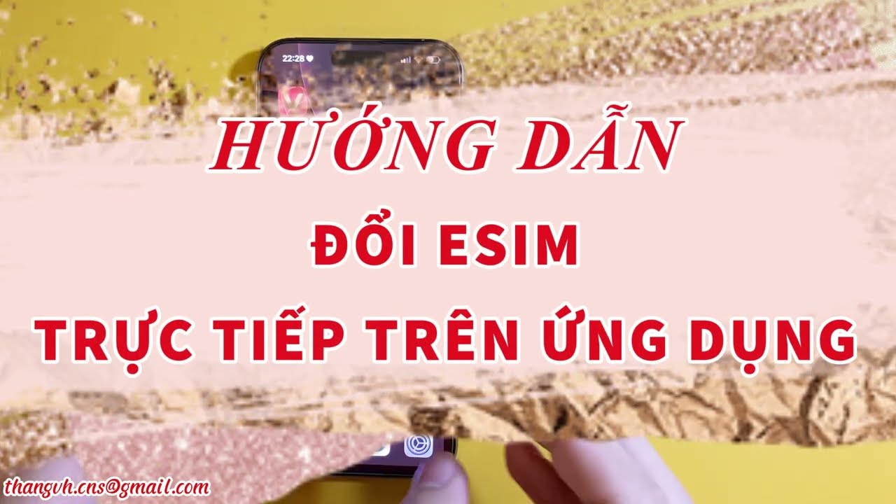 Hướng dẫn đổi từ sim vật lý sang esim trực tiếp qua app My Viettel, My VNPT trên điện thoại