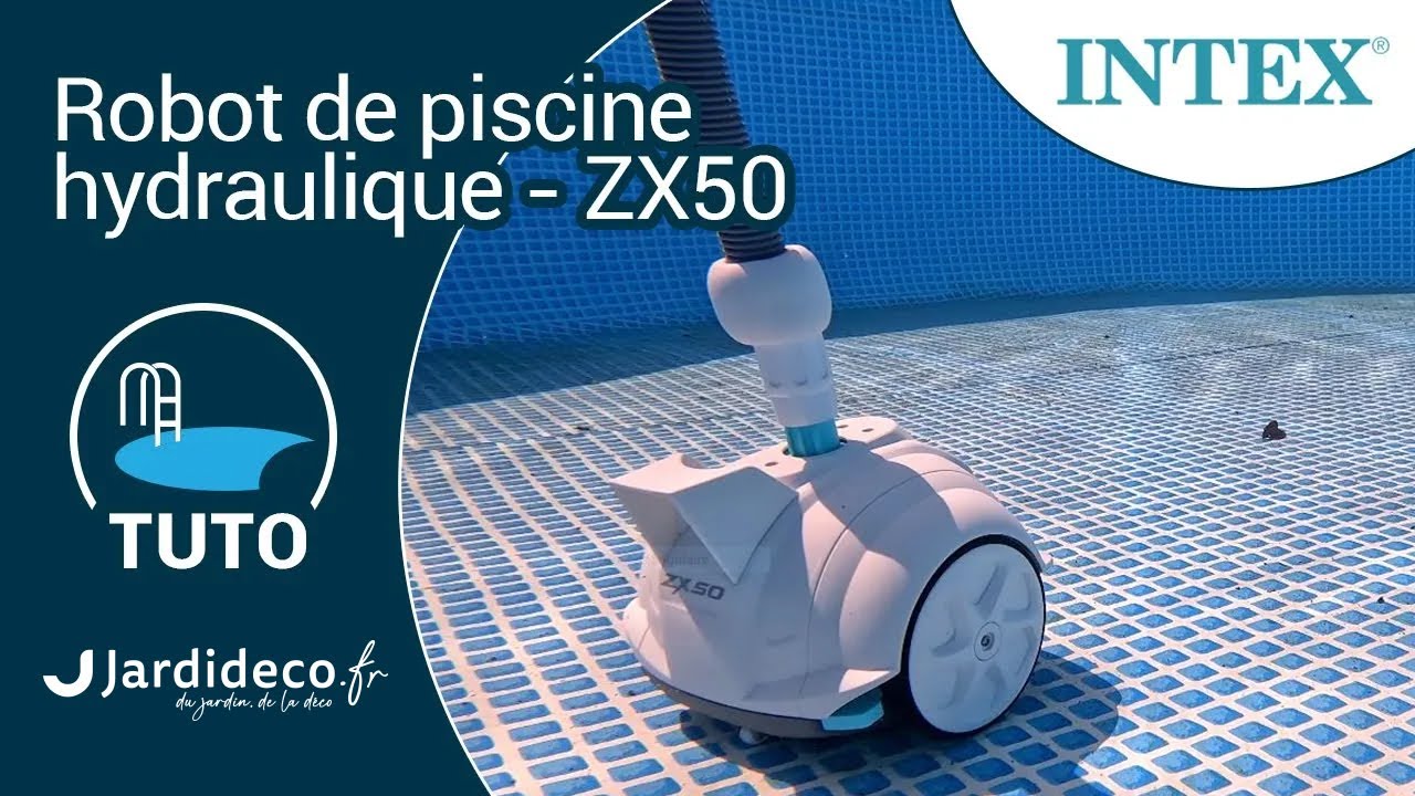 TUTO - Robot de piscine Intex - ZX50 | Jardideco.fr