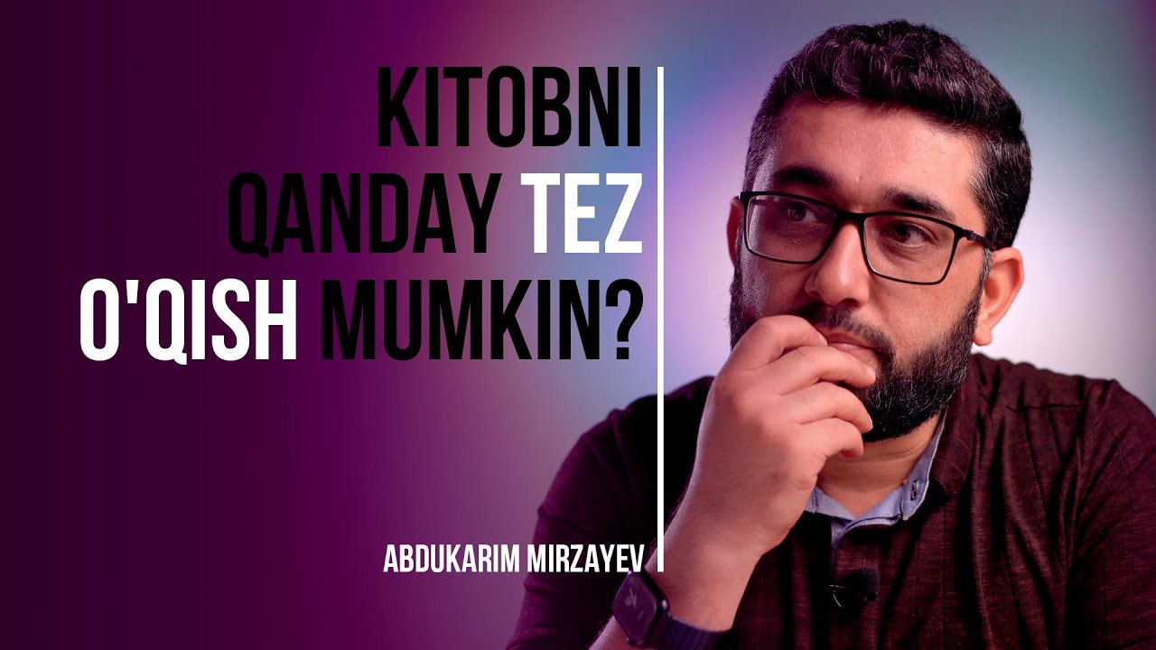 Kitobni qanday tez o&lsquo;qish mumkin? | @AbdukarimMirzayev2002