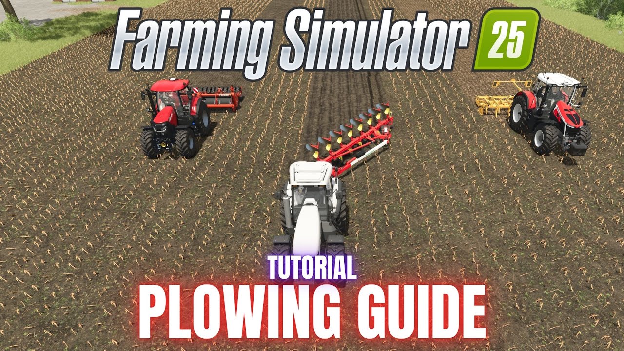 HOW TO PLOW FIELDS - TUTORIAL - Farming Simulator 25