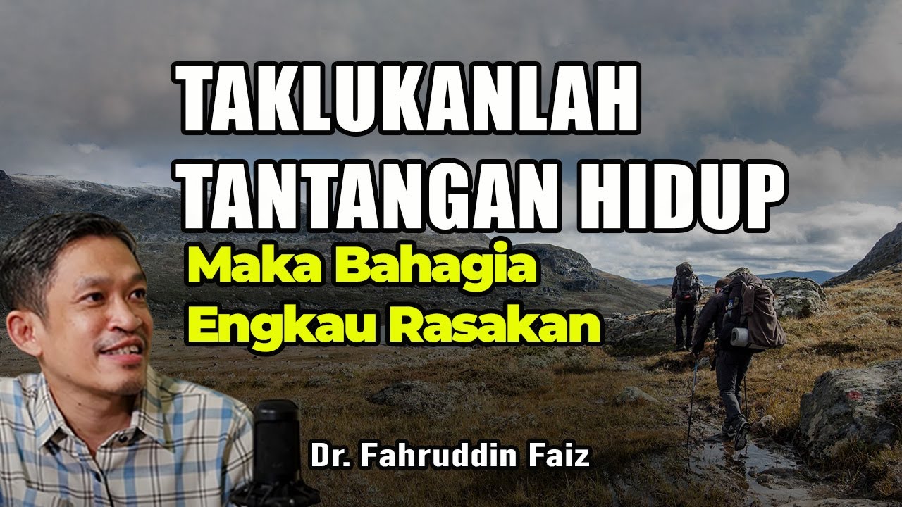Rasakanlah Kebahagiaan Yang Besar Ketika Mampu Melewati Tantangan |Ngaji Filsafat |Dr.Fahruddin Faiz