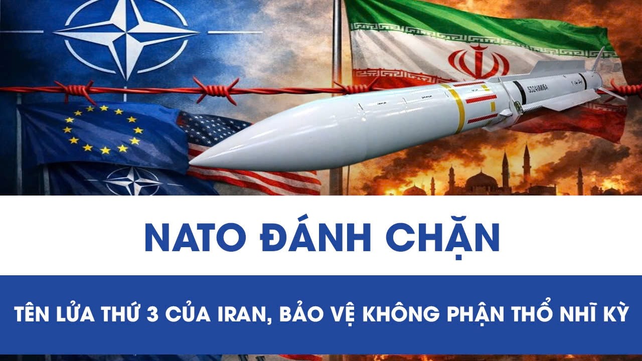 NATO đánh chặn tên lửa thứ 3 của Iran, bảo vệ không phận Thổ Nhĩ Kỳ