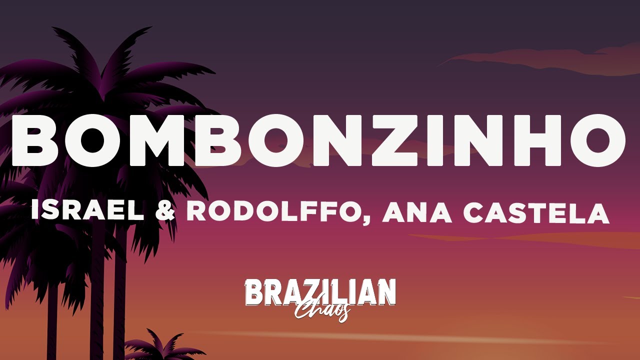 Israel & Rodolffo, Ana Castela - Bombonzinho (Letra/Lyrics)