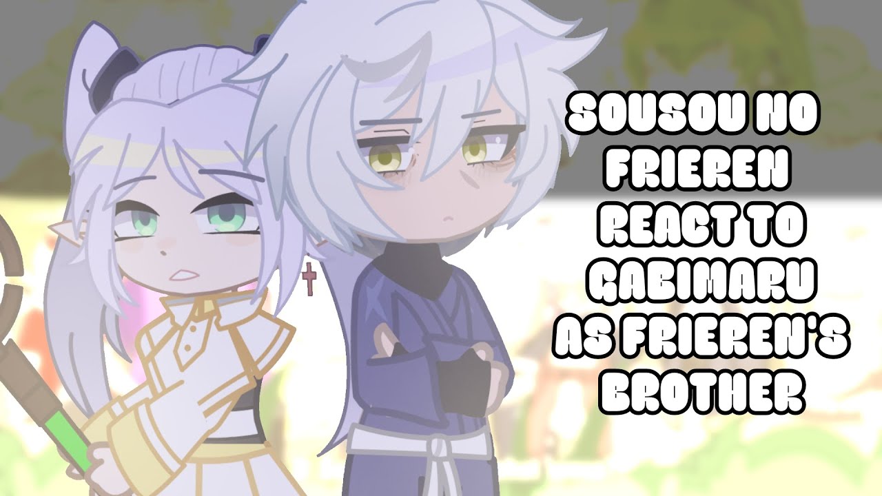 Sousou No Frieren React To Gabimaru As Frieren's Brother  || Gacha React