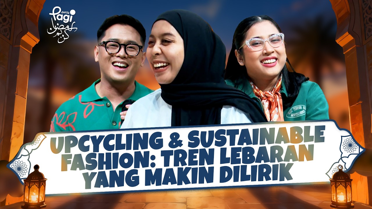 [detikPagi] Upcycling & Sustainable Fashion: Tren Lebaran yang Makin Dilirik