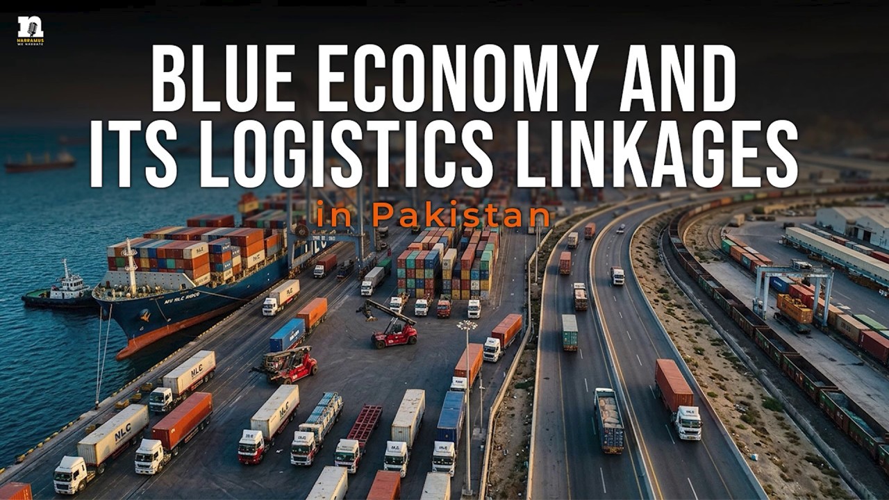 Importance of the Blue Economy and Its Logistics Linkages in Pakistan