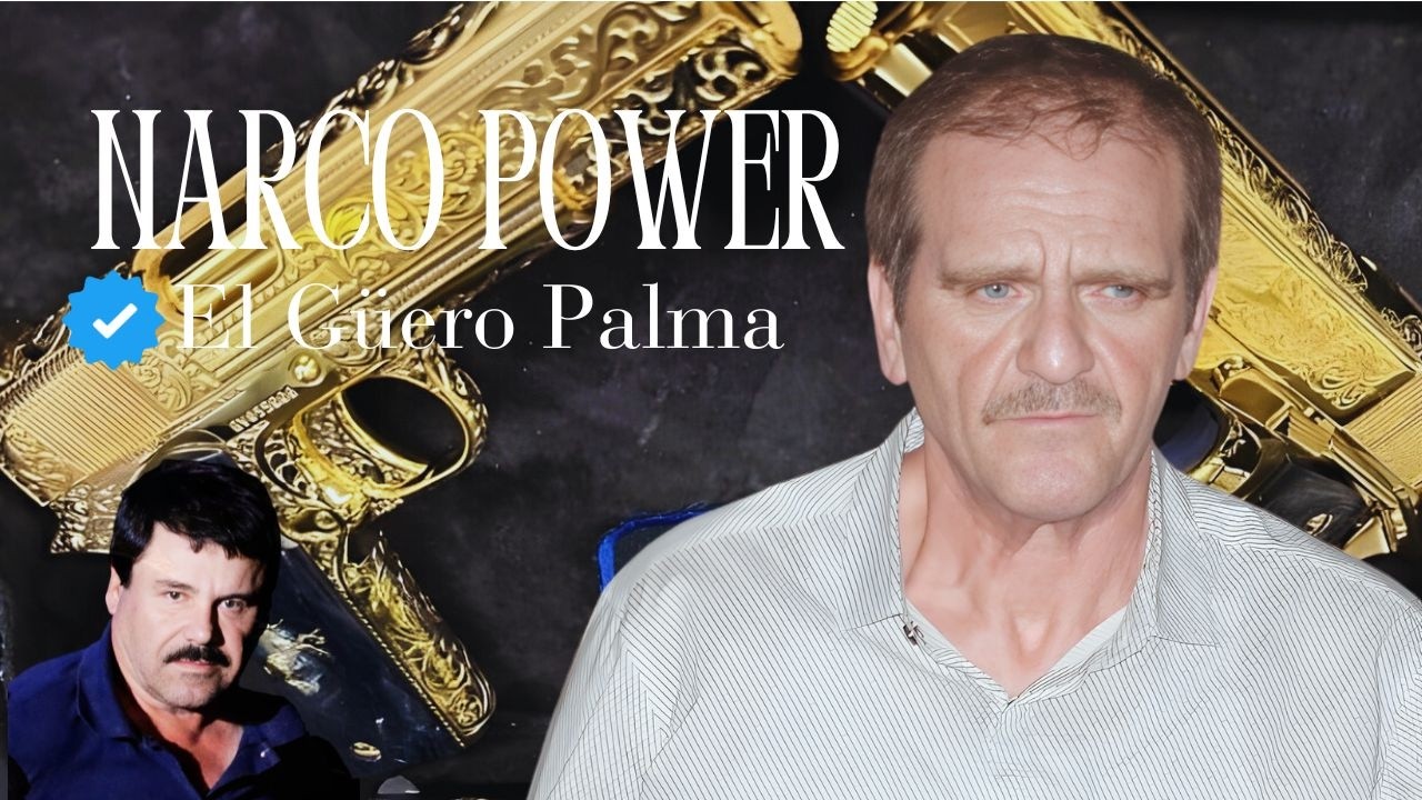 El Güero Palma: The True Story Behind El Chapo’s Most Feared Ally