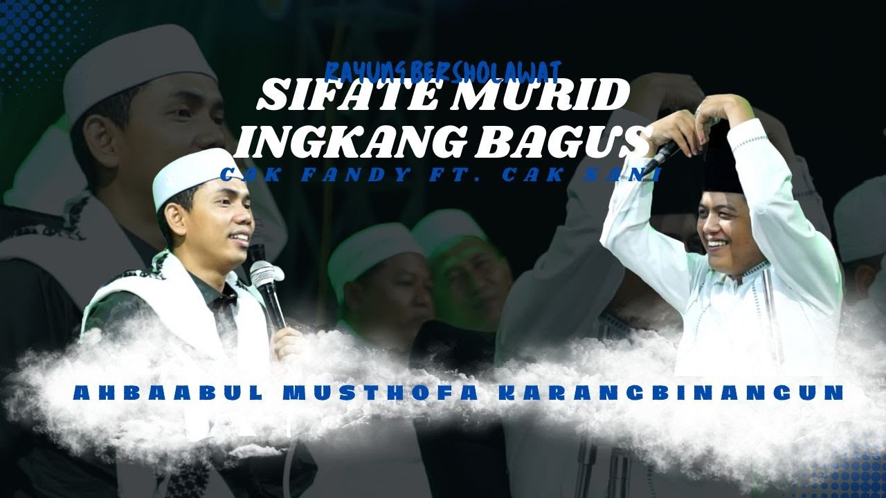 Sifate Murid Ingkang Bagus || Cak Fandy IraOne Ft. Cak Sani || Ahbaabul Musthofa Karangbinangun