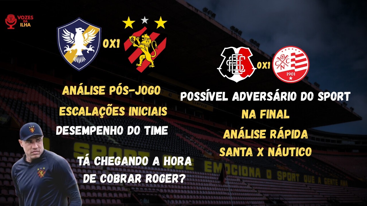 ⚽🦁 Pós-jogo retrô 0x1 Sport - Análise destrinchada da partida | Escalação inicial | Santa x Náutico