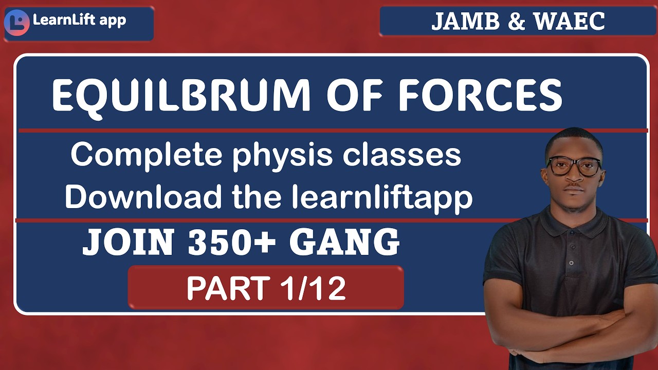EQUILIBRUM OF FORCES (PHYSICS JAMB AND WAEC 2026) (UTME 2026)