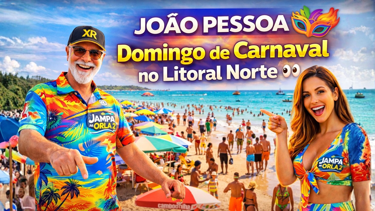 JOÃO PESSOA 🎭🔥 | Domingo de Carnaval no Litoral Norte – AO VIVO 👀