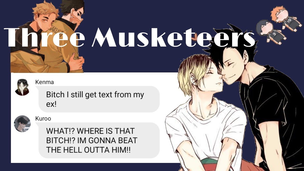 Haikyuu texts - Lyric prank || Three Musketeers