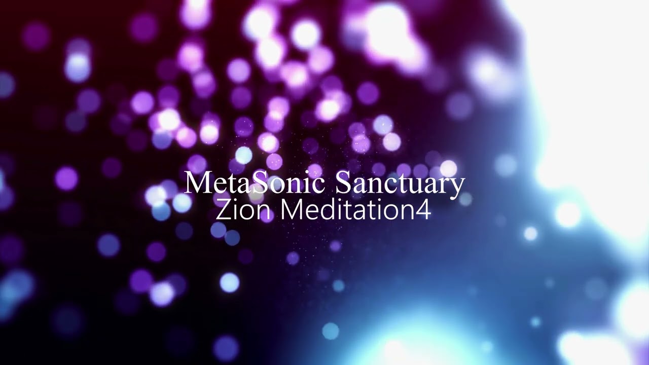 [528hz] Zion Meditation IV - Time, Slightly Unfolded― かすかにほどける時間