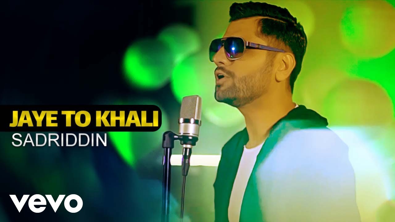 Sadriddin - Jaye To Khali ( Official Video )
