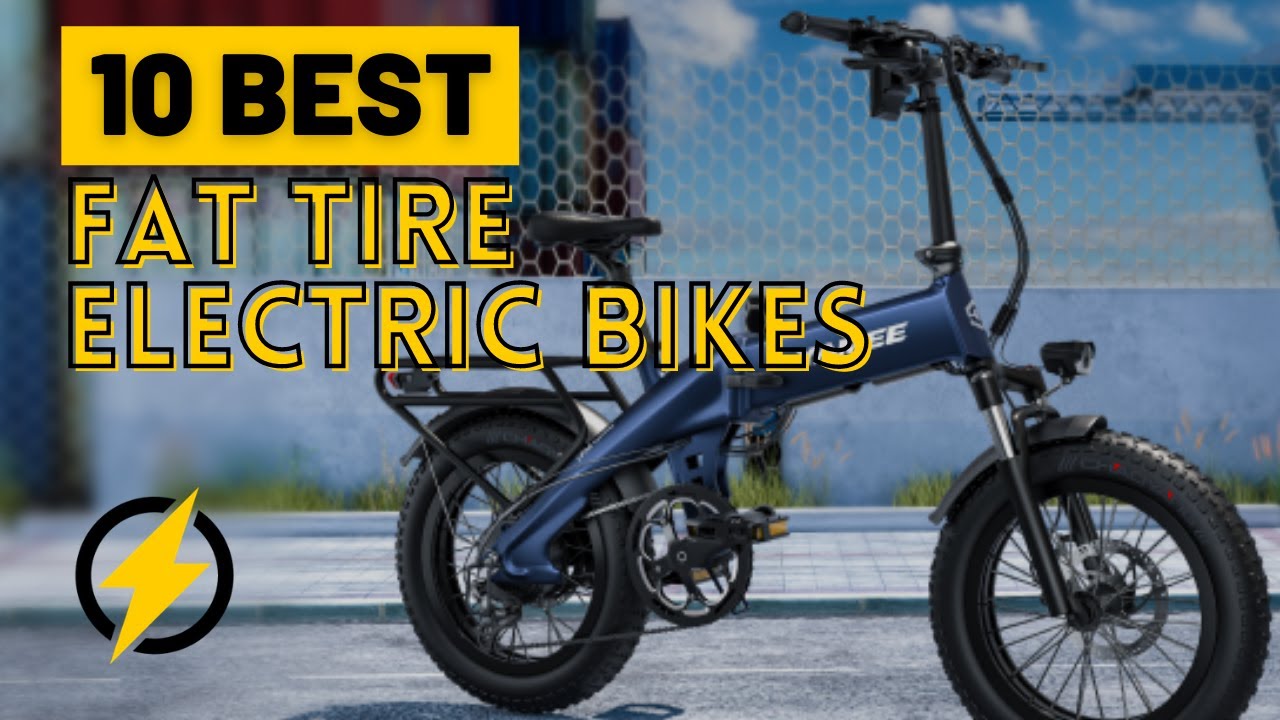 10 Best Fat Tire Electric Bikes 2021