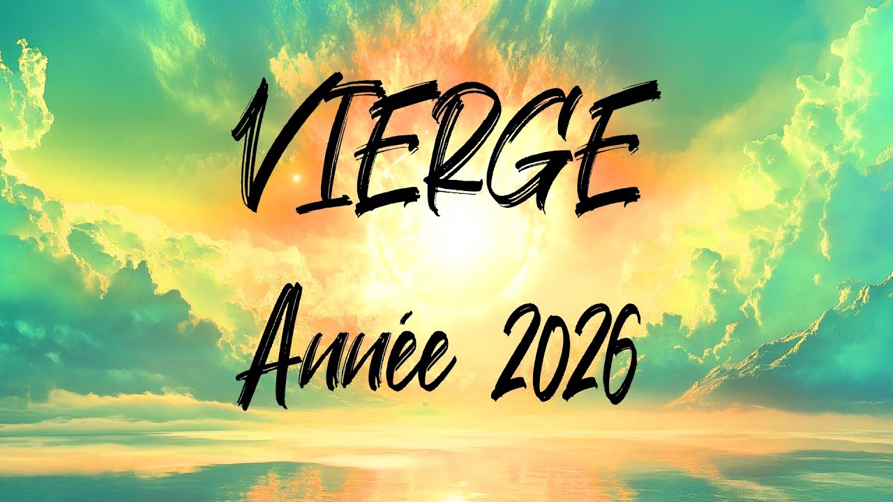 ♍ VIERGE ♍ -  Votre année 2026 - Tous les domaines de vie