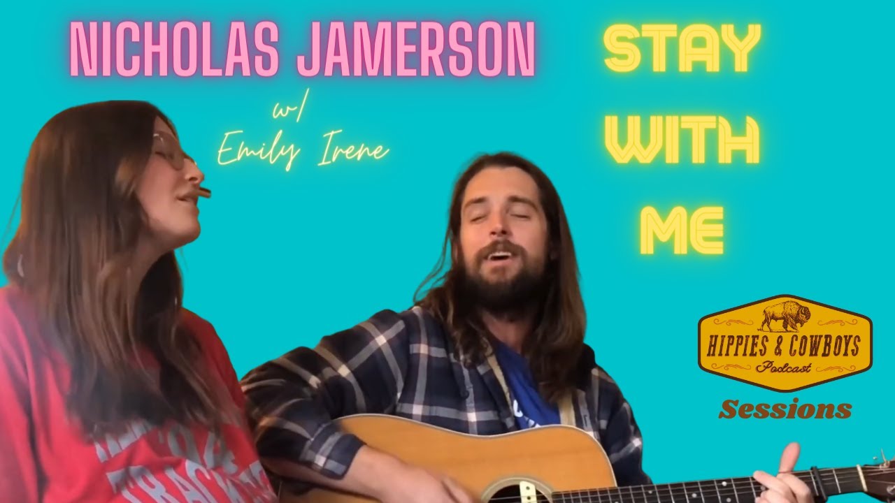 Nicholas Jamerson & Emily Irene “Stay With Me”