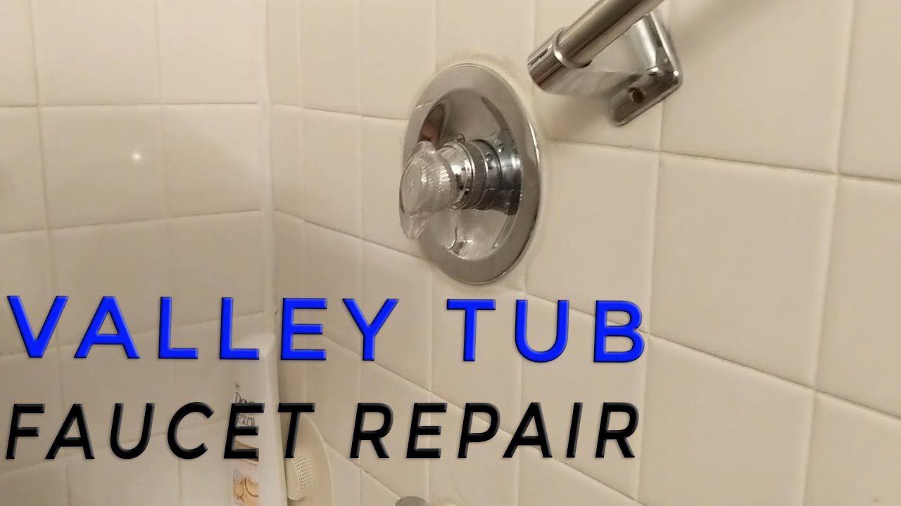 Valley Tub Faucet Repair