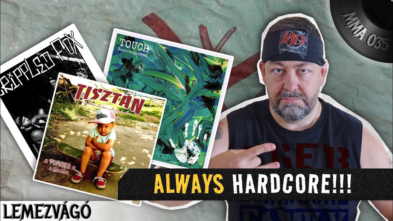 Magyar metal antol&oacute;gia 035 - Maratoni hardcore/punk v&aacute;logat&aacute;s  🧷⛓️🥾