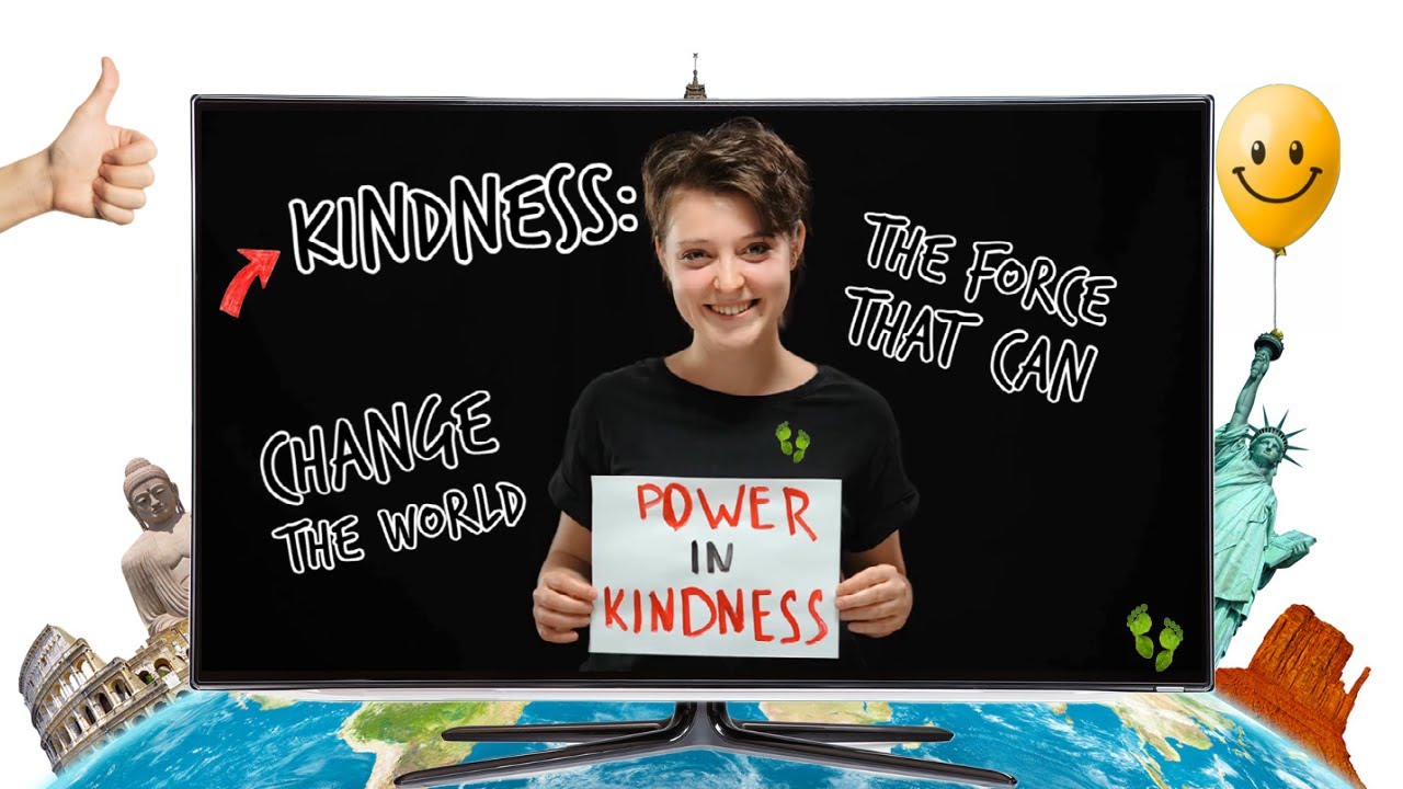 Kindness: The Force That Can Change The World