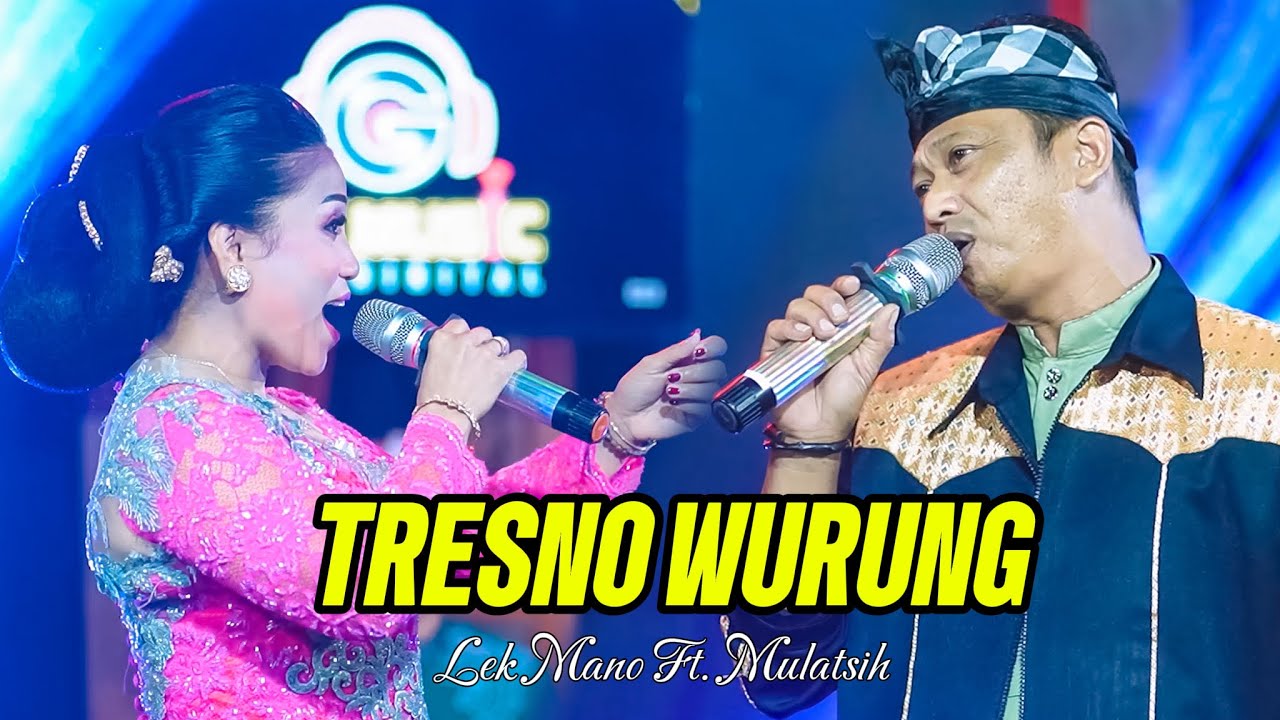 LEK MANO FT. MULATSIH - TRESNO WURUNG (OFFICIAL LIVE VIDEO) - G.O MUSIK DIGITAL