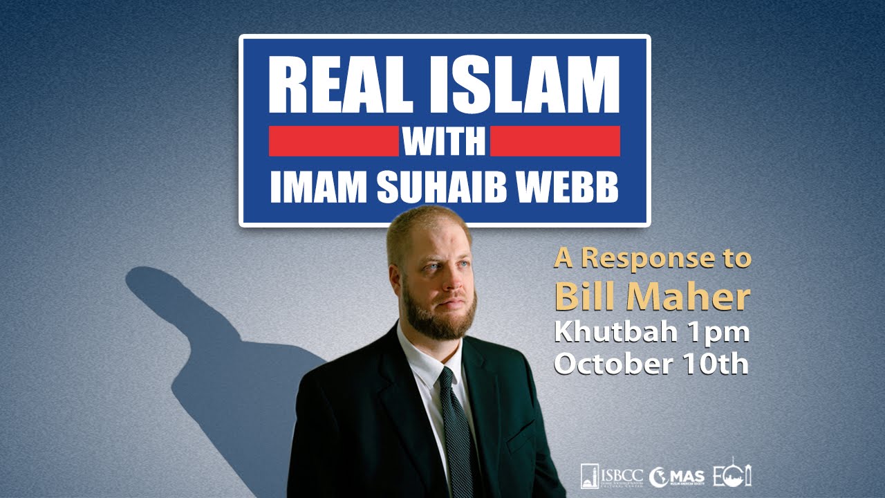 Imam Suhaib Webb - Real Islam: A Response to Bill Maher