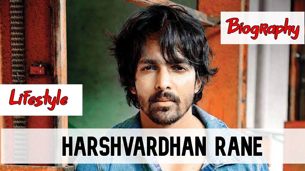 Harshvardhan Rane Biography & Lifestyle