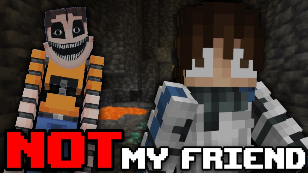 He Is NOT My Friend... (FRIEND.EXE Addon)