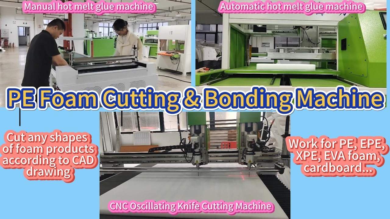 PE Foam CNC Cutting Machine & Hot Melt Glue Bonding Machine
