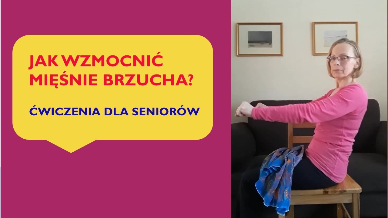 JAK WZMOCNIĆ MIĘŚNIE BRZUCHA? ĆWICZENIA WZMACNIAJĄCE DLA SENIORÓW