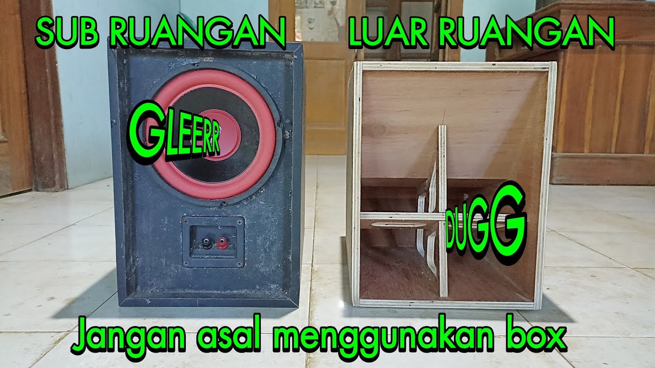 Box subwoofer ruangan dan luar ruangan ini bedanya...