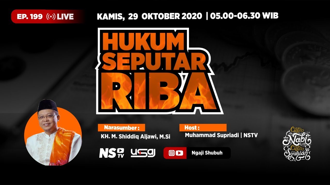 [NS Ep. 199] - HUKUM SEPUTAR RIBA, KH. Shiddiq Aljawi