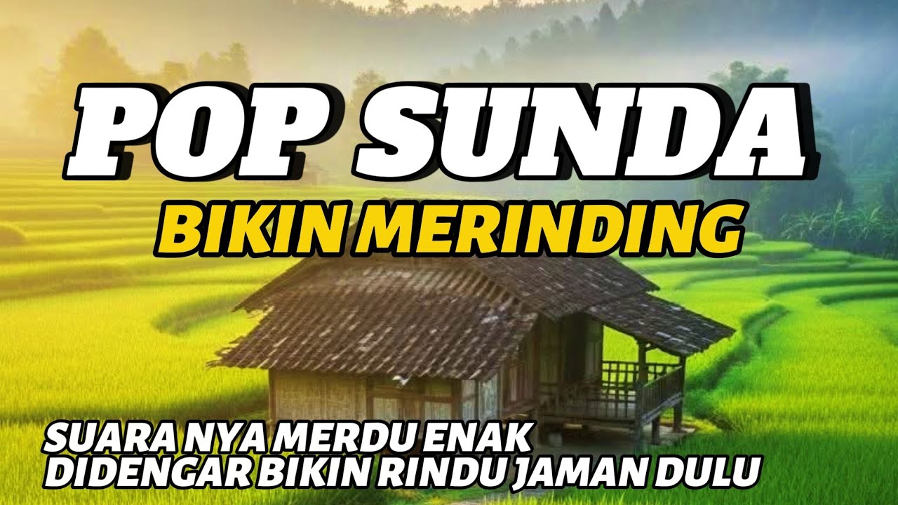 Lagu Sunda Lawas Merdu Paling Enak Didengar Cocok Pisan Teman Kerja