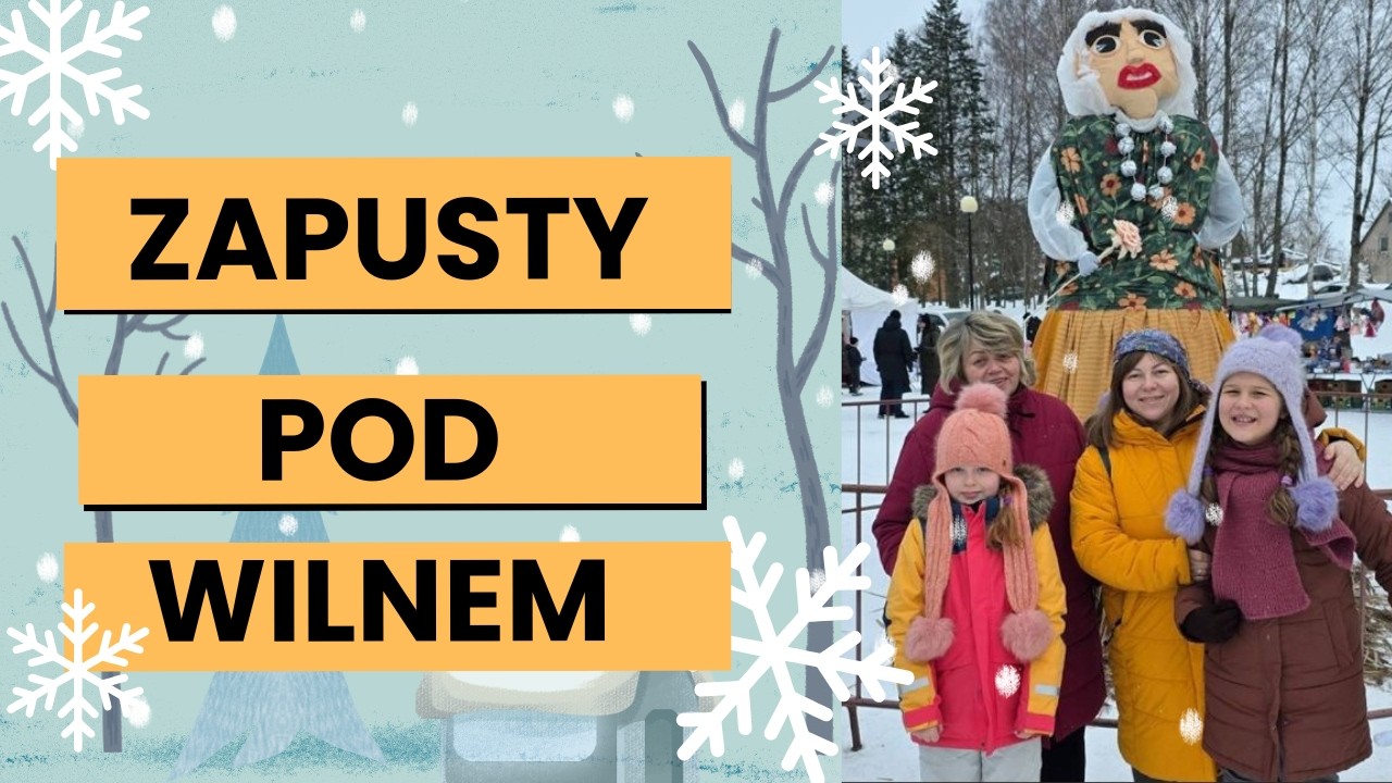Jak Wileńszczyzna świętuje Zapusty?
