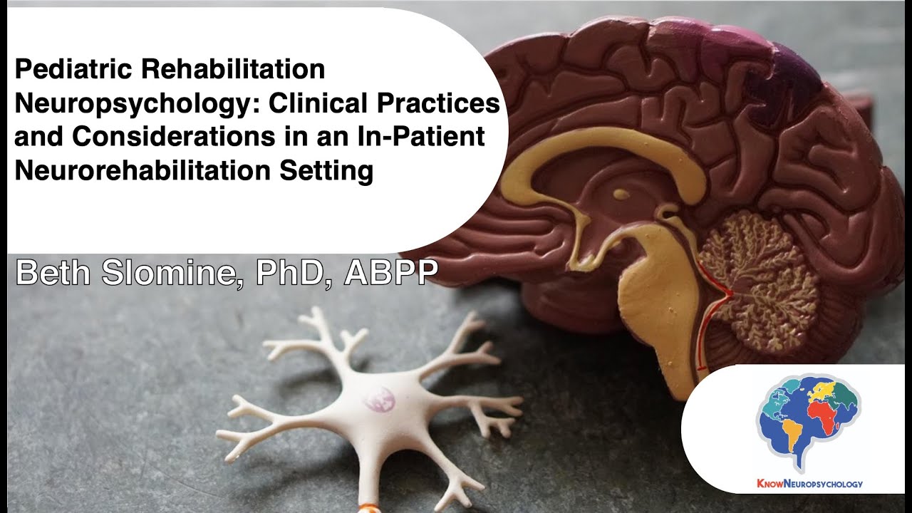 Pediatric Rehabilitation Neuropsychology