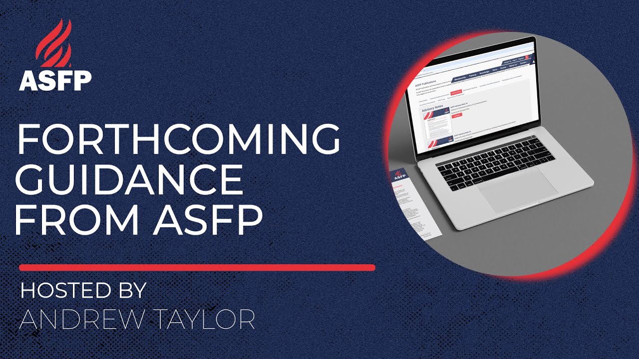 ASFP Webinar | Forthcoming Guidance from the ASFP with Dr Andrew Taylor