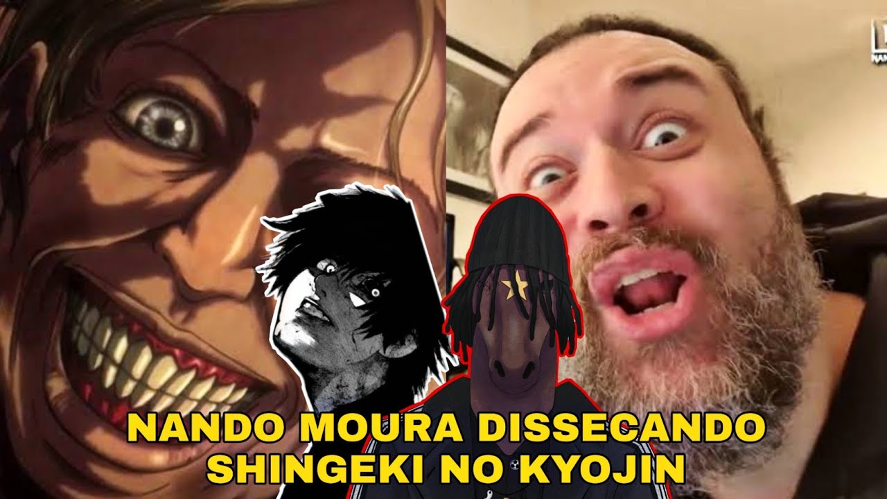 NANDO MOURA FALA SOBRE SHINGKI NO KYOJIN...