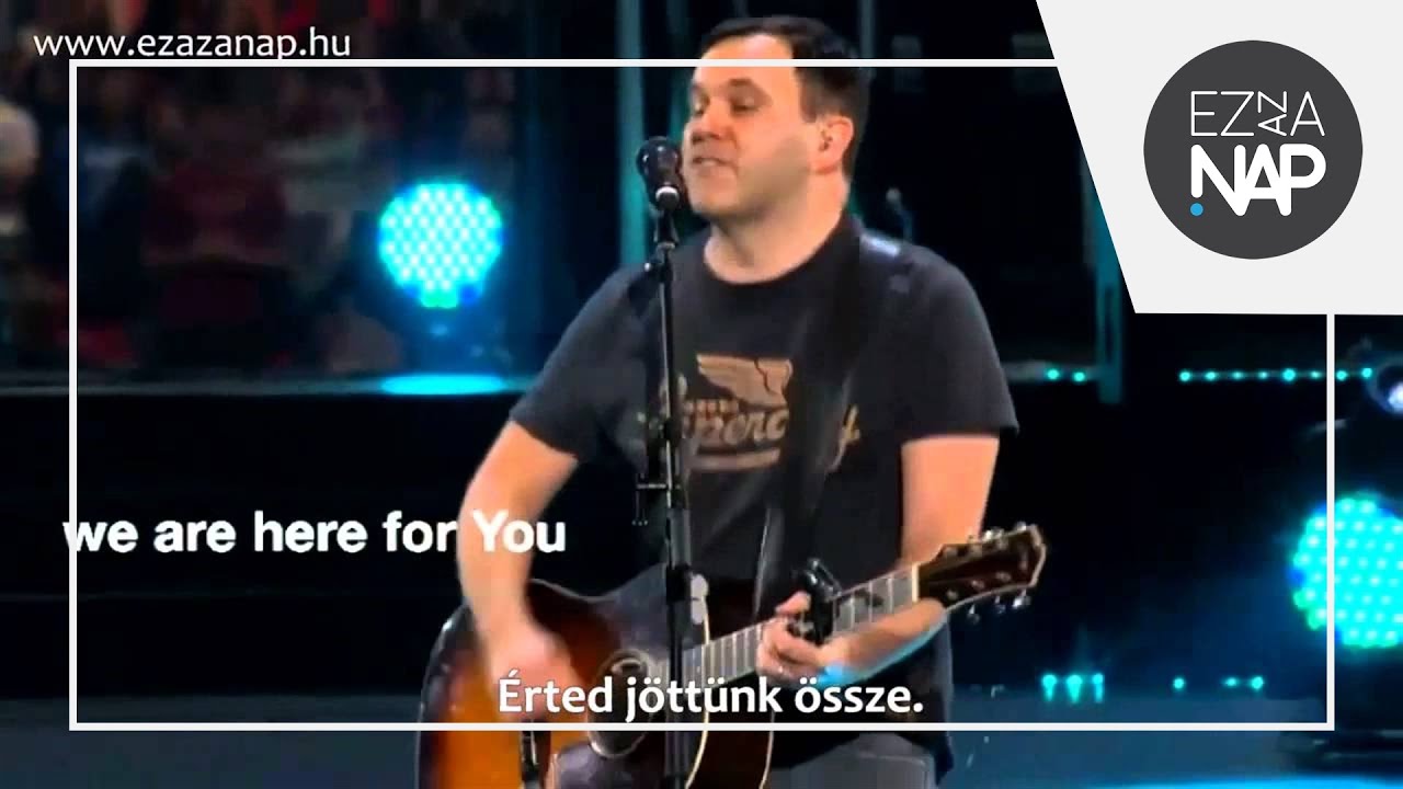 Matt Redman -  Here For You (Live @ Passion 2013) - magyar felirattal