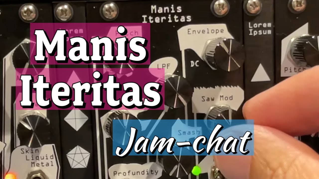Manis Iteritas from Noise Engineering-sound demo with modulation controls and voice-over