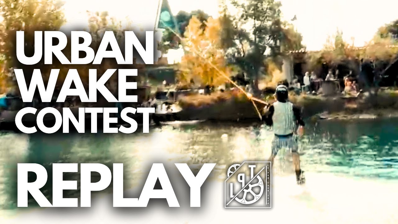 URBAN WAKE CONTEST 2024 : Finale Pro Men - Le Pro Tour Stop 3